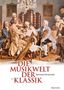 Bernhard Schrammek: Die Musikwelt der Klassik, Buch