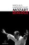 Mozart-Dialoge. Texte, Reden, Gespräche von Nikolaus Harnoncourt aus mehr als zwei Jahrzehnten, Buch