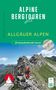 Ulf Streubel: Alpine Bergtouren Allgäuer Alpen, Buch