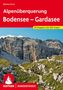 Bettina Forst: Alpenüberquerung Bodensee - Gardasee, Buch