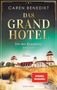 „Caren Benedikt, Das Grand Hotel: Die der Brandung trotzen, Roman, SPIEGEL Bestseller.“ Historisches Gebäude hinter Dünen., Buch