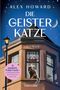 Titel: "Die Geisterkatze", Autor: Alex Howard. Eine Katze sitzt auf einer Fensterbank eines beleuchteten Hauses bei Nacht., Buch