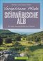 Markus Meier: Erlebnis Wandern: Vergessene Pfade Schwäbische Alb, Buch