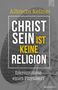 Albrecht Kellner: Christsein ist keine Religion, Buch