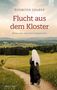 Roswitha Gruber: Flucht aus dem Kloster, Buch, Buch