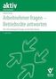 Titel: "Arbeitnehmer fragen - Betriebsräte antworten", grüner Hintergrund mit Pfeilen. Logo unten rechts., Buch