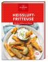 "HEISSLUFT-FRITTEUSE" und "Mit dem Airfryer zum Genuss". Teller mit panierten Snacks und Dip, rotes Buchcover., Buch