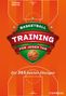 Thomas Röhrich: Basketballtraining für jeden Tag, Buch, Buch