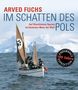 Arved Fuchs: Im Schatten des Pols, Buch