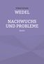 Eckbert Schulze: Wedel - Nachwuchs und Probleme, Buch