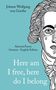 Johann Wolfgang von Goethe: Here am I free, here do I belong, Buch