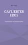 Rick Vilain: Gayliebter Eros, Buch