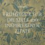 Sven Quest: Frühstück für die Seele 100 Inspirierende Zitate, Buch