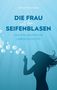 Peter Pfrommer: Die Frau mit den Seifenblasen, Buch