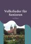 Anne Berghaus: Volkslieder für Senioren, Buch, Buch