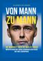 Alexander von Gruenau: Von Mann zu Mann - Die Wahrheit über Männer in der Midlife-Crisis, Buch