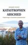 Gerhard Fischer: Katastrophenabschied, Buch