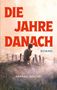 Raphael Reichel: Die Jahre danach, Buch