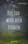 Sabine Schumacher: Der Tod wird dich finden, Buch, Buch
