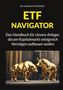 Harald Kinateder: Kinateder, H: ETF-Navigator: Das Handbuch für clevere Anlege, Buch