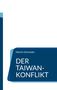 Martin Schneider: Der Taiwan-Konflikt, Buch, Buch