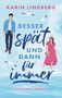 Karin Lindberg: Besser spät und dann für immer, Buch
