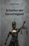 Günter Kampf: Schatten der Gerechtigkeit, Buch