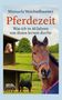 Manuela Weichselbaumer: Pferdezeit, Buch, Buch