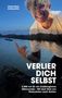 Kevin Dean Kowalczyk: Verlier dich selbst, Buch, Buch