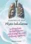 Mirjam Maier: Handbuch der Phyto-Inhalation, Buch, Buch
