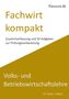 M. Fischer: Fachwirt kompakt VWL/BWL, Buch