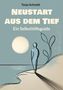 Tanja Schmidt: Neustart aus dem Tief, Buch