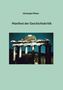 "Christoph Pfister, Manifest der Geschichtskritik." Eine antike, beleuchtete Ruine mit Säulen vor blauem Himmel., Buch