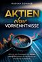 Titel: "Aktien ohne Vorkenntnisse" von Marian Sommer. Vergrößerte Lupe über einem Chart mit steigenden Linien., Buch