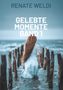 Renate Weldi: Gelebte Momente, Buch