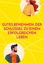 Alex Gaal: Gutes Benehmen: Der Schlüssel zu einem erfolgreichen Leben, Buch