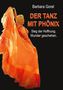Barbara Gorel: Der Tanz mit Phönix, Buch