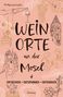 Wolfgang Junglas: Weinorte an der Mosel, Buch