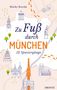 Marko Roeske: Zu Fuß durch München, Buch