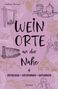 „Weinorte an der Nahe“ von Andreas Werner. Entdecken – Entspannen – Entkorken. Illustrationen von Weinszenen und Landschaft., Buch