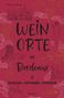 "Weinorte in Bordeaux. Entdecken ~ Entspannen ~ Entkorken." Zeichnungen von Weinmotiven und einem Gebäude auf rotem Hintergrund., Buch