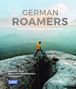 German Roamers: German Roamers - Deutschlands neue Abenteurer, Buch
