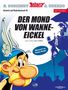 "Der Mond von Wanne-Eickel", Übersetzt von Hennes Bender. Asterix schaut nachdenklich, daneben eine Leiter und Schornsteinfeger-Silhouette., Buch