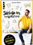 Michael Geiß-Hein: Sketchnotes - Dein Workshop mit Mister Maikel, Buch, Buch