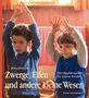 Wilma Ellersiek: Zwerge, Elfen und andere kleine Wesen, Buch