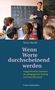 Rainer Patzlaff: Wenn Worte durchscheinend werden, Buch, Buch