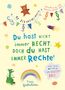 12 Elbautorinnen: Du hast nicht immer recht. Doch du hast immer Rechte!, Buch, Buch