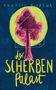 Annette Mierswa: Der Scherbenpalast, Buch, Buch