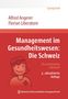 "Management im Gesundheitswesen: Die Schweiz, 3., aktualisierte Auflage." Illustration: lächelnder Arzt mit Kreuz., Buch