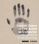 Jasper Johns - The Artist as Collector, Buch